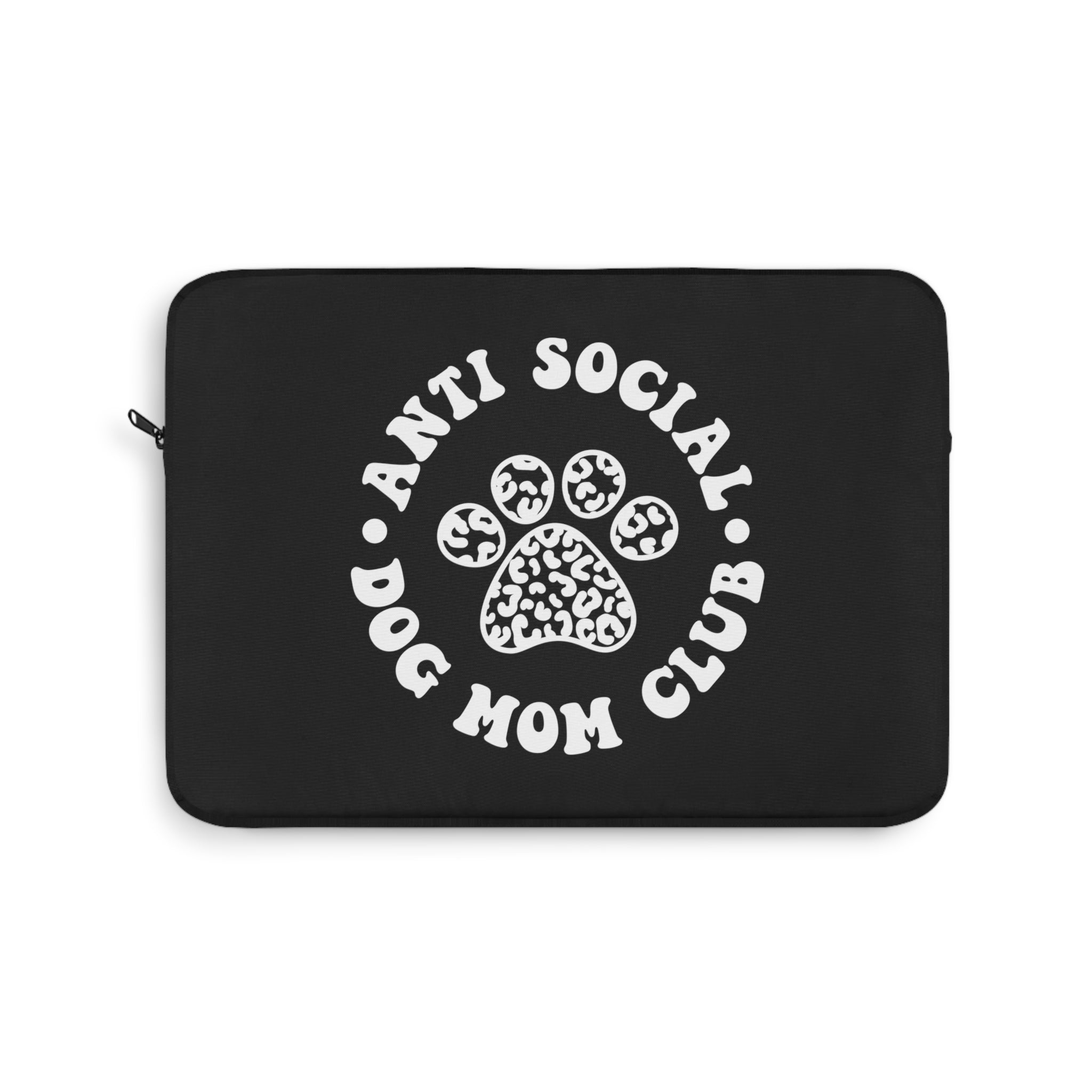 Anti-Social Dog Moms Club Laptop Sleeve