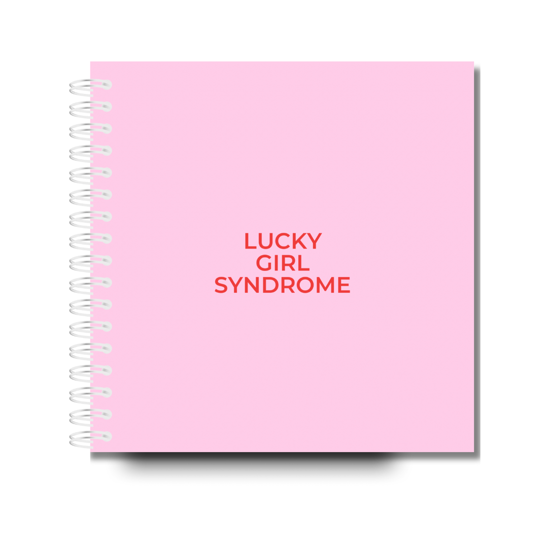Lucky Girl Syndrome